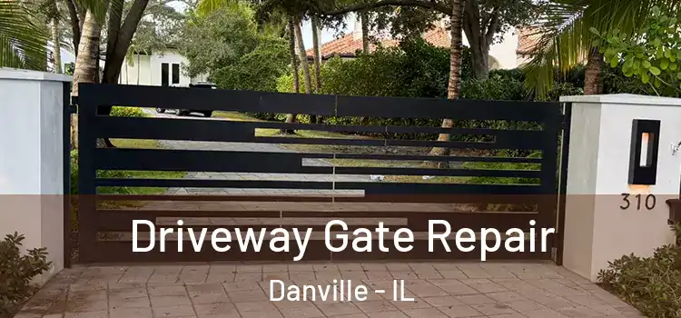 Driveway Gate Repair Danville - IL