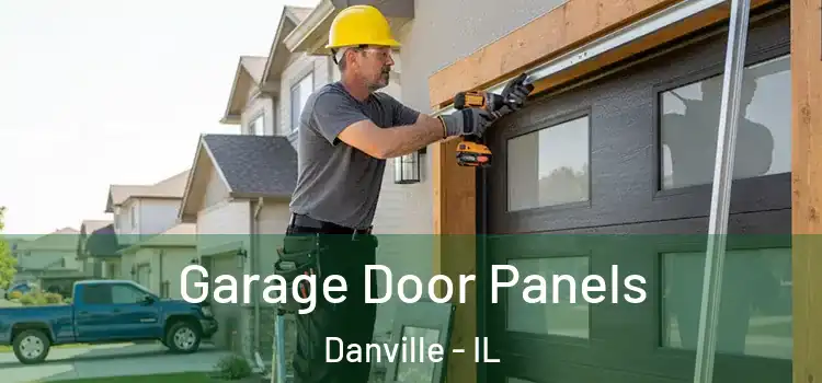 Garage Door Panels Danville - IL