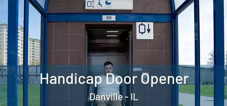 Handicap Door Opener Danville - IL