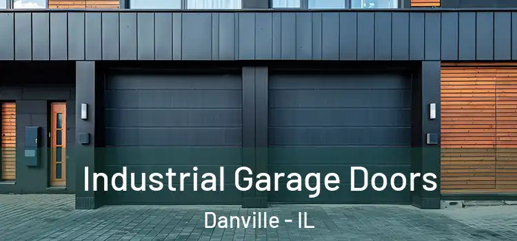  Industrial Garage Doors Danville - IL