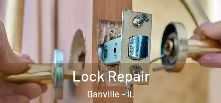 Lock Repair Danville - IL