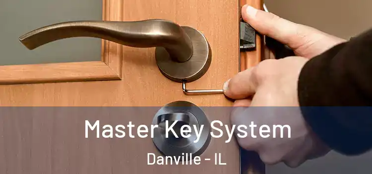 Master Key System Danville - IL