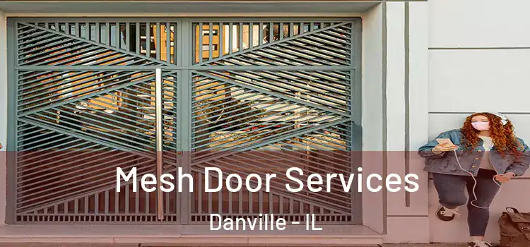 Mesh Door Services Danville - IL