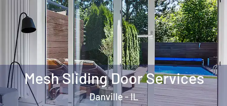 Mesh Sliding Door Services Danville - IL