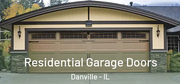  Residential Garage Doors Danville - IL