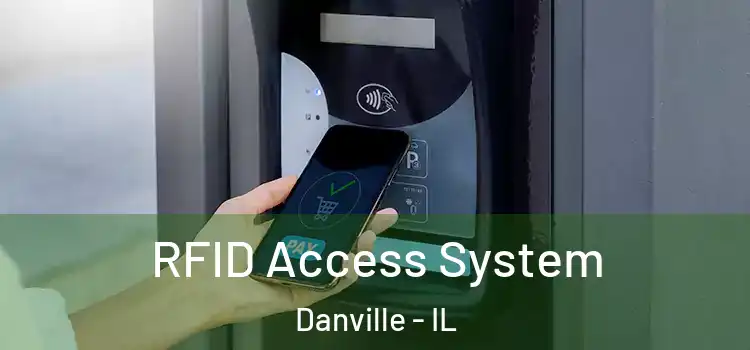  RFID Access System Danville - IL