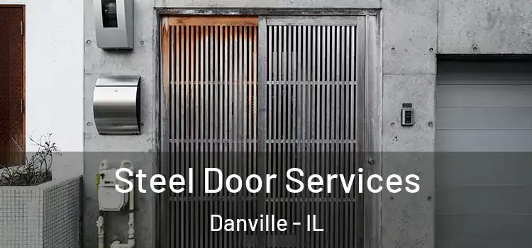Steel Door Services Danville - IL