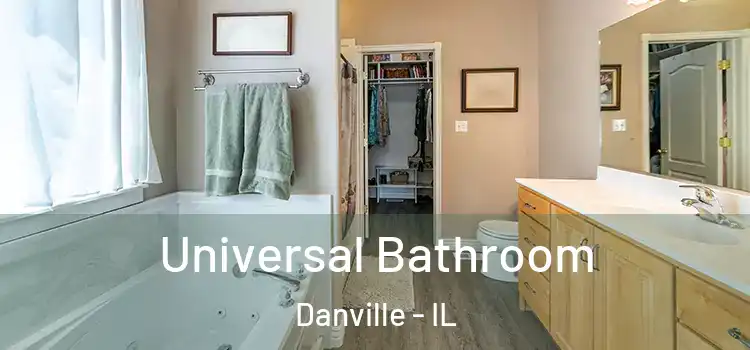 Universal Bathroom Danville - IL